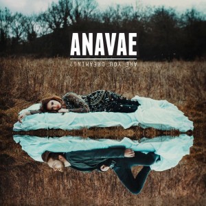 Anavae - Are You Dreaming? [EP] (2017)