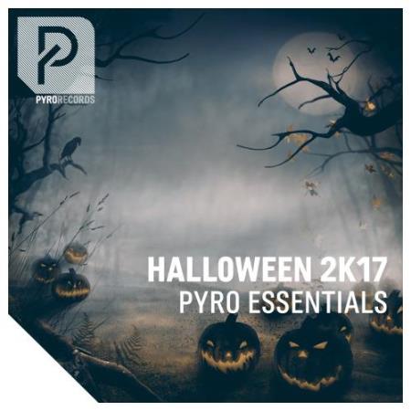 Halloween 2K17 (Pyro Essentials - 25 Haunting House Hits) (2017)