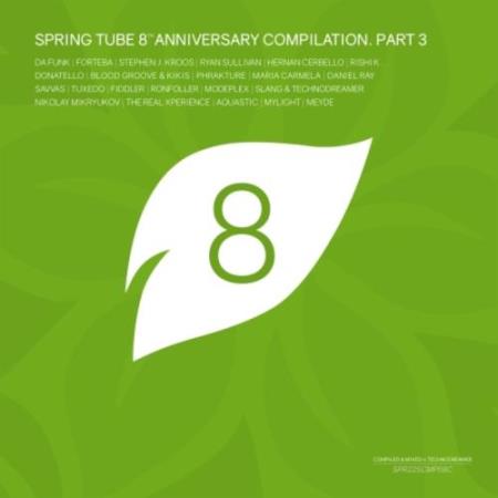 Spring Tube 8th Anniversary Compilation Part 3 (2017)