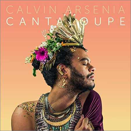 Calvin Arsenia - Cantaloupe (2018)