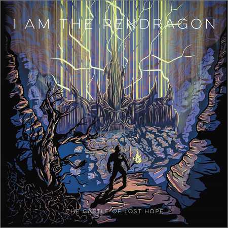 I Am the Pendragon - The Castle of Lost Hope (2018)