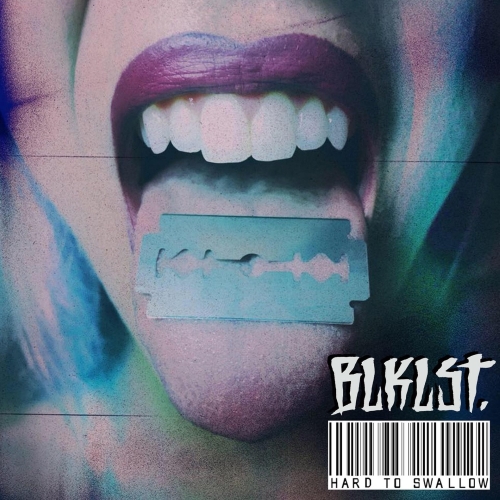 BLKLST - Hard to Swallow (2018)