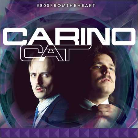 Carino Cat - 80s From The Heart (2018)