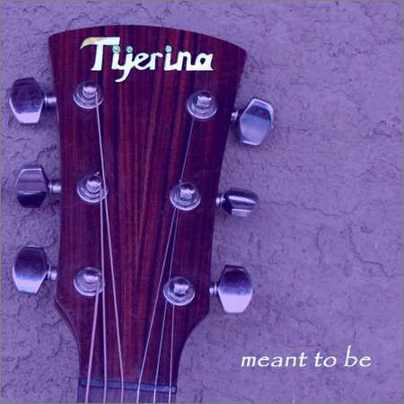 Tijerina - Meant To Be (2010)
