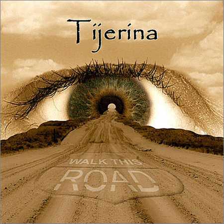 Tijerina - Walk This Road (2009)