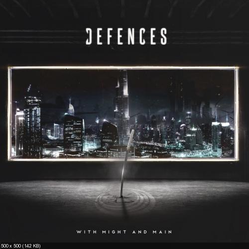 Defences - With Might and Main (2017)