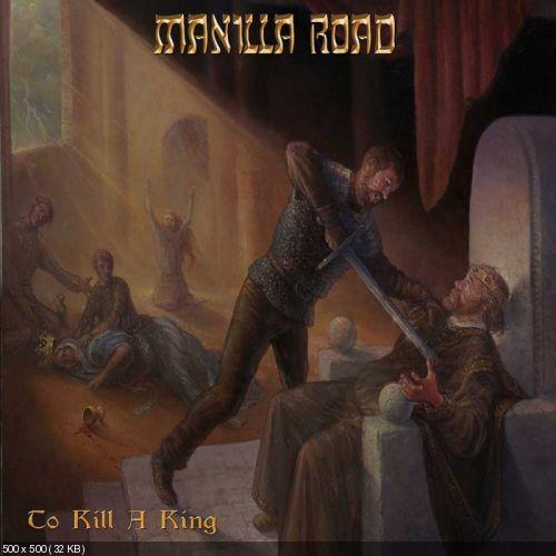 Manilla Road - To Kill A King (2017)