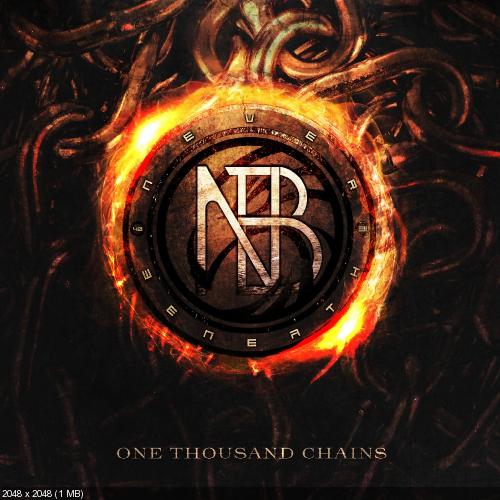 Never Beneath - One Thousand Chains (Single) (2017)