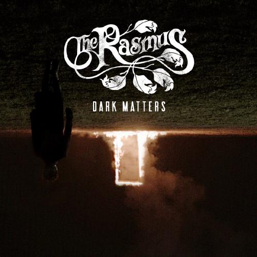 The Rasmus - Dark Matters (New Tracks) (2017)