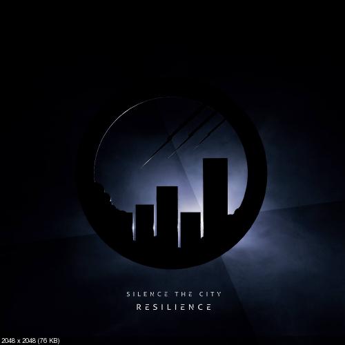 Silence The City - Resilience (2017)