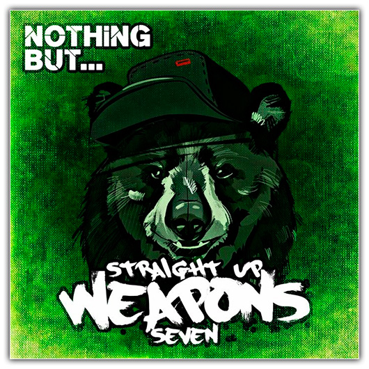 Nothing But Straight Up Weapons Vol 7