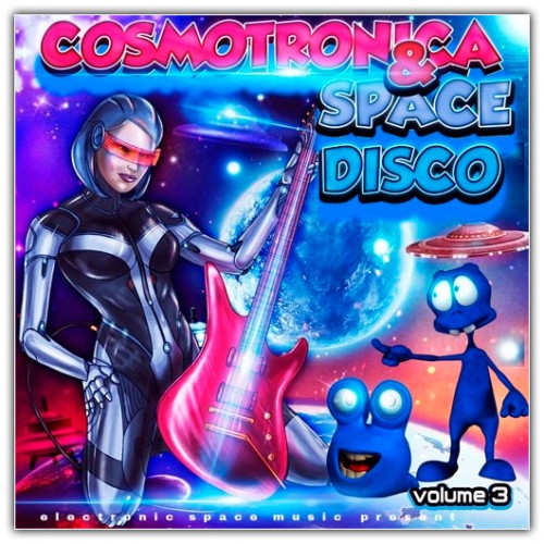 Cosmotronica & Space Disco Vol.3